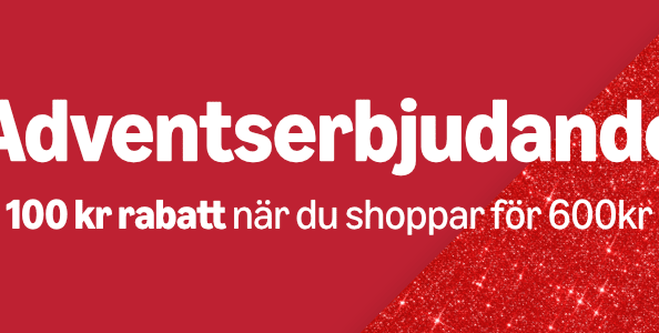 🆕 Adventserbjudande ´100 kr rabatt när du shoppar för 600 kr